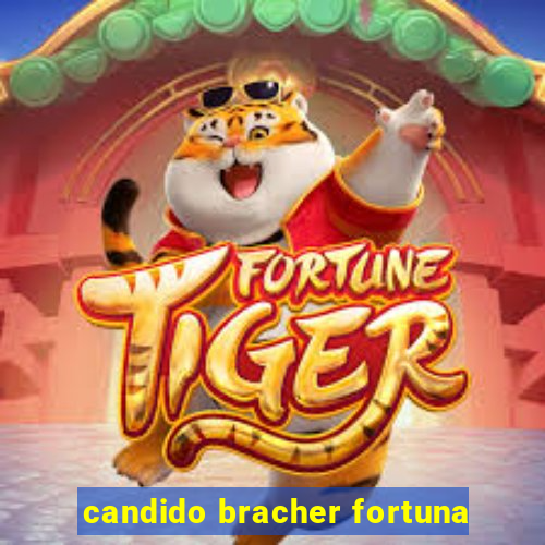 candido bracher fortuna